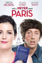 Watch We\'ll Never Have Paris Myflixer