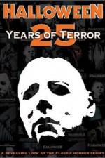 Watch Halloween 25 Years of Terror Myflixer