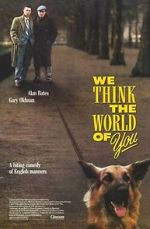 Watch We Think the World of You Myflixer