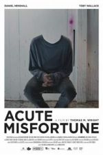 Watch Acute Misfortune Myflixer
