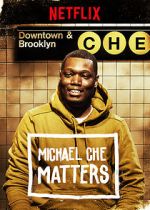Watch Michael Che Matters (TV Special 2016) Myflixer