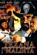 Watch La texana maldita Myflixer