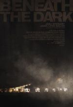 Watch Beneath the Dark Myflixer