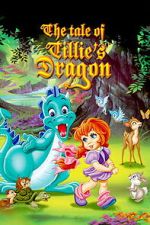 Watch The Tale of Tillie\'s Dragon Myflixer