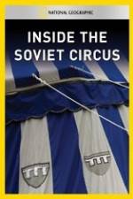 Watch National Geographic Inside the Soviet Circus Myflixer