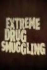 Watch Discovery Channel Extreme Drug Smuggling Myflixer