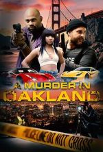 Watch A Murder in Oakland: Beauty Is Deadly Myflixer