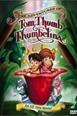 Watch The Adventures of Tom Thumb & Thumbelina Myflixer