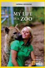 Watch National Geographic My Life Is A Zoo Myflixer