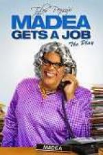 Watch Tyler Perry\'s Madea Gets a Job: The Play Myflixer