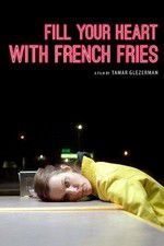 Watch Fill Your Heart with French Fries Myflixer