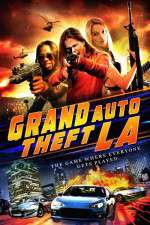 Watch Grand Auto Theft: L.A. Myflixer