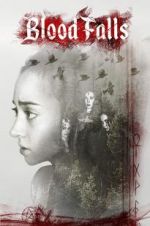Watch Blood Falls Myflixer