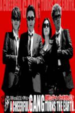 Watch A Cheerful Gang Turns the Earth Myflixer