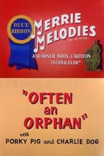 Watch Often an Orphan (Short 1949) Myflixer