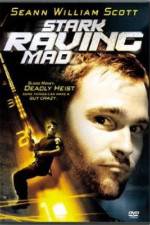 Watch Stark Raving Mad Myflixer