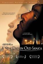 Watch A New Day in Old Sana'a Myflixer