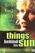 Watch Things Behind the Sun Myflixer
