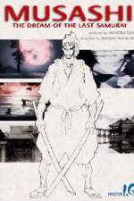 Watch Musashi The Dream of the Last Samurai Myflixer