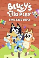 Watch Bluey\'s Big Play Myflixer