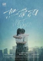 Watch Wet Season Myflixer