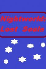 Watch Nightworld: Lost Souls Myflixer