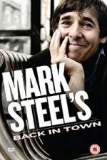 Watch Mark Steel- Mark Steel\'s Back In Town Myflixer