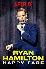Watch Ryan Hamilton: Happy Face Myflixer