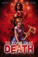 Watch To Your Last Death Myflixer