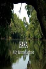Watch Baka - A Cry From The Rainforest Myflixer