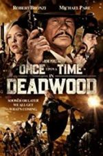 Watch Once Upon a Time in Deadwood Myflixer