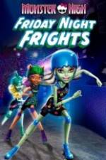 Watch Monster High: Friday Night Frights Myflixer