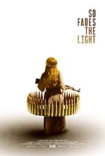 Watch So Fades the Light Myflixer