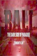 Watch Bali: The Dark Side of Paradise Myflixer
