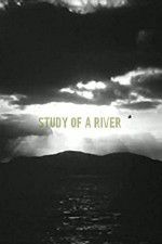 Watch Study of a River Myflixer