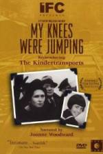 Watch My Knees Were Jumping Remembering the Kindertransports Myflixer