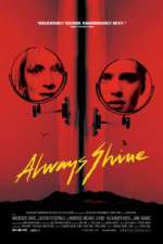Watch Always Shine Myflixer