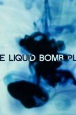 Watch The Liquid Bomb Plot Myflixer