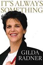 Watch Gilda Radner: It's Always Something Myflixer