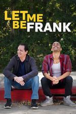 Watch Let Me Be Frank Myflixer