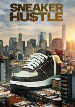 Watch Sneaker Hustle Myflixer