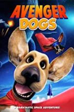 Watch Avenger Dogs Myflixer