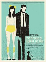 Watch Everyone\'s Going to Die Myflixer