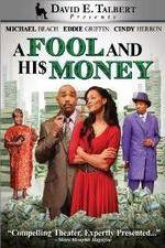 Watch David E Talberts A Fool and His Money Myflixer