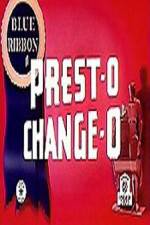 Watch Prest-O Change-O Myflixer