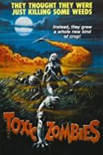 Watch Toxic Zombies Myflixer