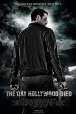 Watch The Day Hollywood Died Myflixer