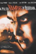 Watch Polish Vampire in Burbank Myflixer