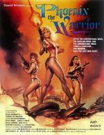 Watch Phoenix the Warrior Myflixer