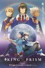 Watch King of Prism by PrettyRhythm Myflixer